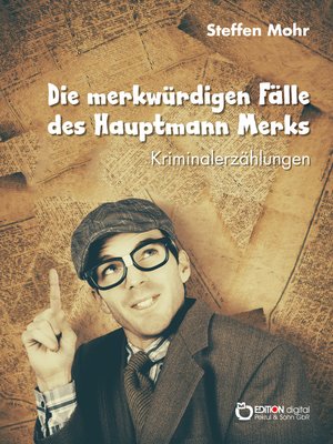 cover image of Die merkwürdigen Fälle des Hauptmann Merks